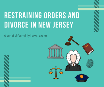 Restraining Orders and Divorce in New Jersey