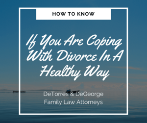 How To Know If You Are Coping With Divorce In A Healthy Way