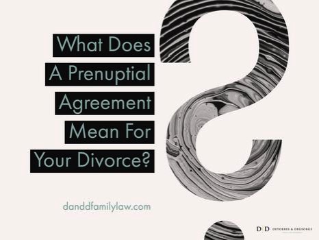 What Does A Prenuptial Agreement Mean For Your Divorce