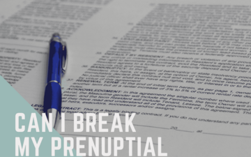 Can I Break My Prenuptial Agreement?