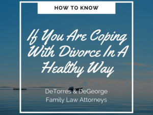 How To Know If You Are Coping With Divorce In A Healthy Way