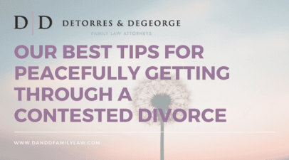 Our Best Tips for Peacefully Getting Through A Contested Divorce