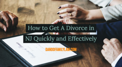 How To Get A Divorce In NJ Quickly And Effectively