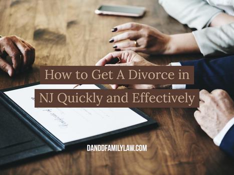 How To Get A Divorce In NJ Quickly And Effectively 