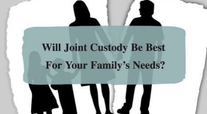 Will Joint Custody Be Best For Your Family’s Needs?