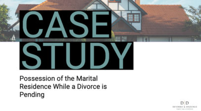 Case Study: Possession of the Marital Residence While a Divorce is Pending