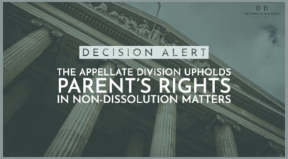 The Appellate Division Upholds Parent’s Rights in Non-Dissolution Matters