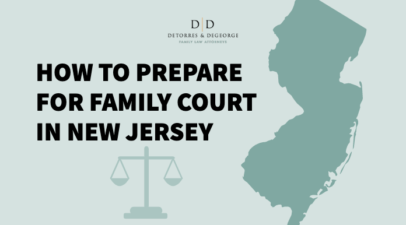 How to Prepare for Family Court in New Jersey