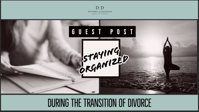 Staying Organized During the Transition of Divorce