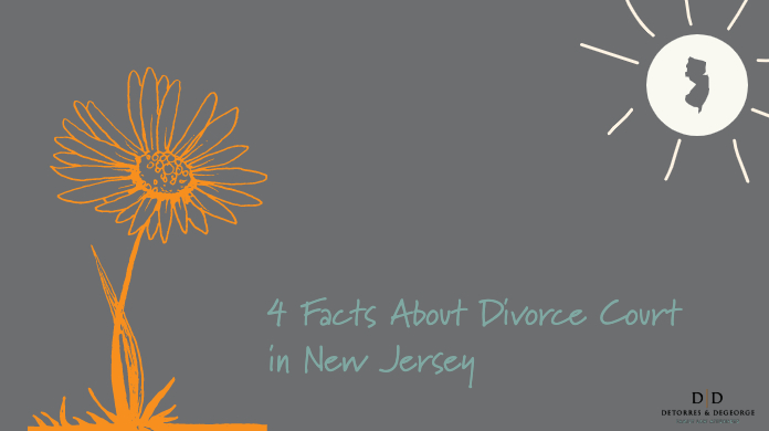 4 Facts About Divorce Court in New Jersey