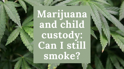 How Can Marijuana Use Affect Your Child Custody Case?